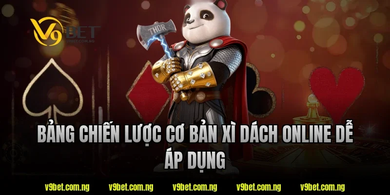 Xì Dách Online – Game Bài Quen Thuộc Với Lối Chơi Kịch Tính 3 Bảng chiến lược cơ bản xì dách online dễ áp dụng