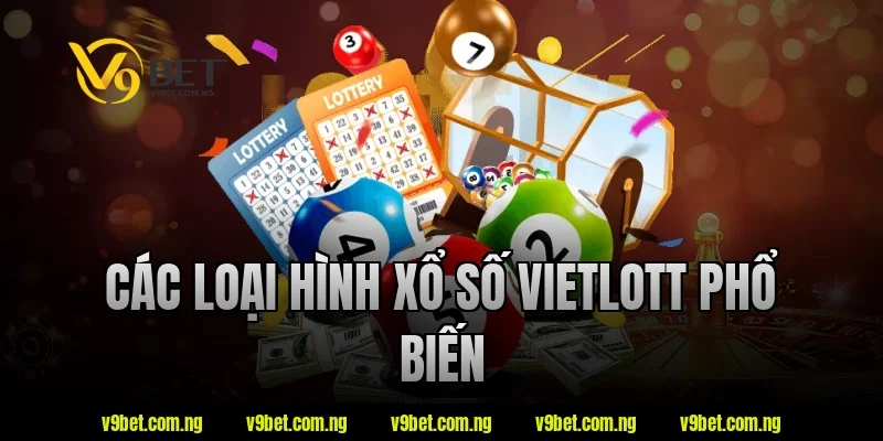 Các loại hình xổ số Vietlott phổ biến