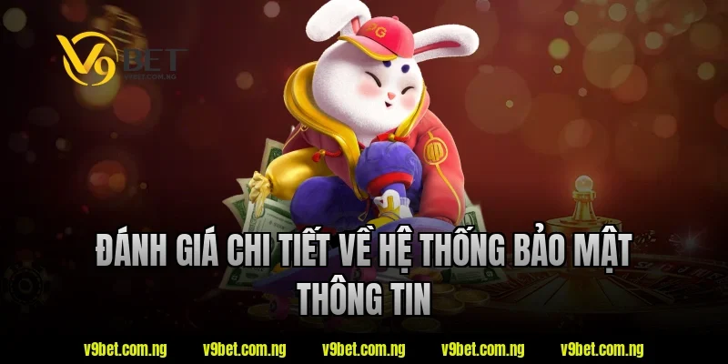 Đánh giá chi tiết về hệ thống bảo mật thông tin