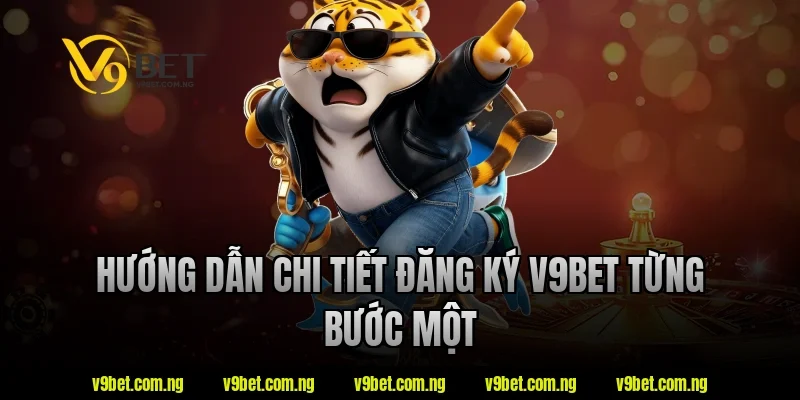 Hướng dẫn chi tiết đăng ký v9bet từng bước một