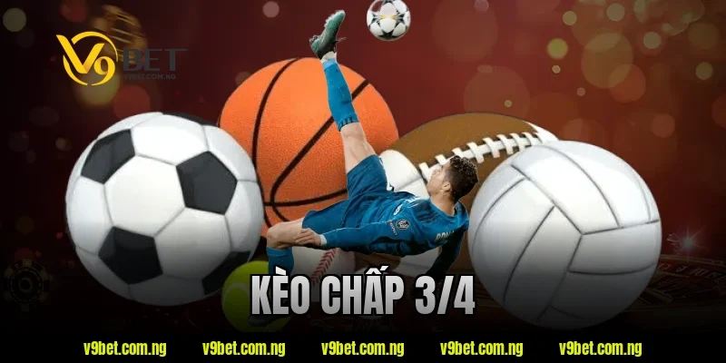 kèo chấp 3/4