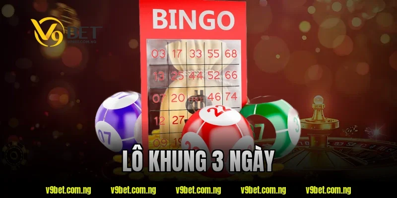 lô khung 3 ngày
