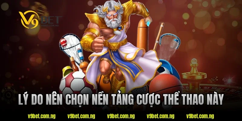 Lý do nên chọn nền tảng cược thể thao này
