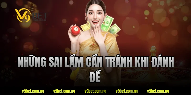 Những sai lầm cần tránh khi đánh đề